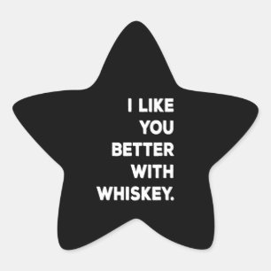 Ik vind je beter met Whiskey Ster Sticker