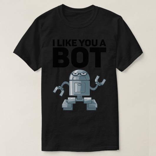 Ik vind je een boot voor Robot. T-shirt (Design voorkant)