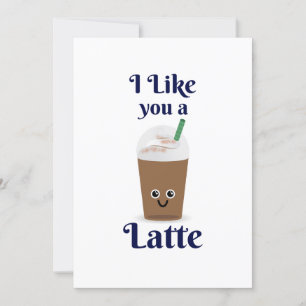 Ik vind je een Latte leuk. Deel de liefdeskaart Feestdagenkaart