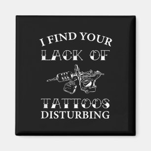 Ik vind je gebrek aan Tattoos verontrustend - grap Magneet