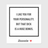 Ik vind je leuk om je persoonlijkheid, maar... sticker (Vel)