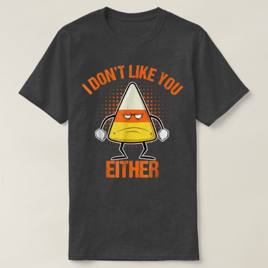 Ik vind je ook niet leuk als Funny Halloween Candy T-shirt (Design voorkant)