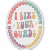 Ik vind je quads leuk sticker (Voorkant)