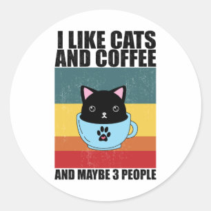 Ik vind katten en koffie leuk En Misschien 3 Mense Ronde Sticker