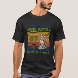 Ik vind katten en wiet leuk en misschien 3 mensen t-shirt