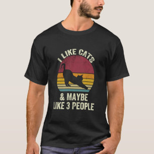 Ik vind katten leuk en misschien 3 mensen liefhebb t-shirt