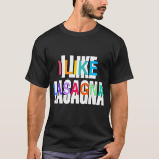 Ik vind lasagne leuk, Grappig Italiaans pasta-lief T-shirt