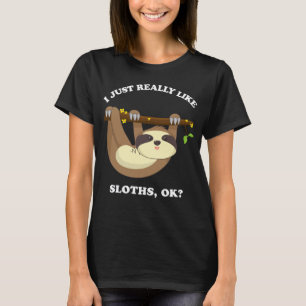 Ik vind luiaards gewoon echt leuk OK Spiritueel T-shirt