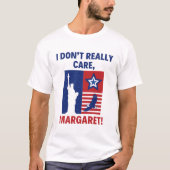 Ik vind Margaret Funny Gezegde JD Vance niet erg T-shirt (Voorkant)