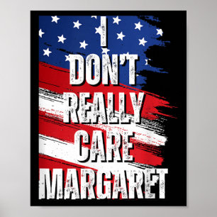 Ik vind Margaret Funny Jd Vance Meme niet erg Poster