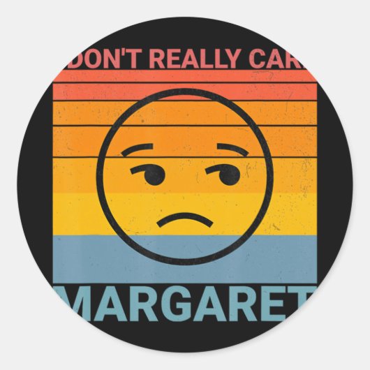 Ik vind Margaret Funny Meme niet erg Ronde Sticker (Voorkant)