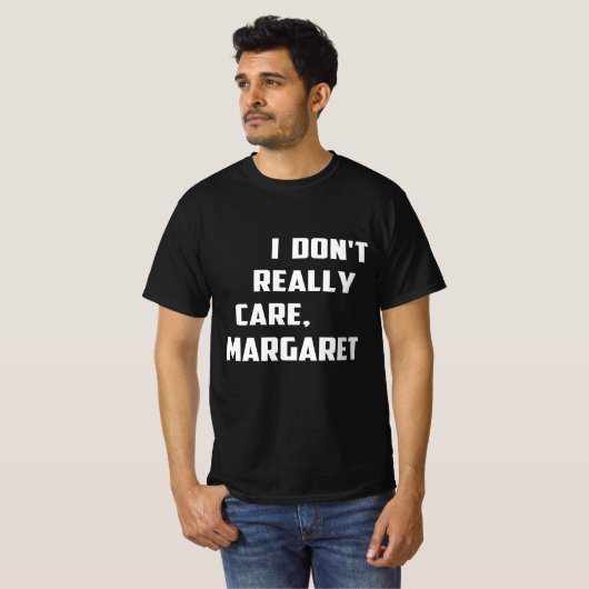 Ik vind Margaret Funny Minimalist niet erg T-shirt (Voorkant volledig)