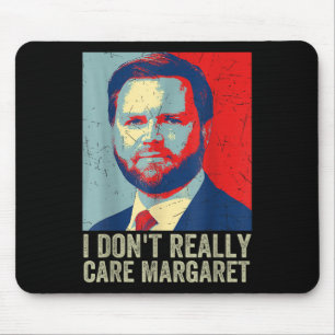 Ik vind Margaret Funny Trump en Vance niet erg Muismat