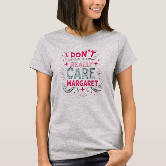 Ik vind Margaret T-Shirt niet echt leuk (Voorkant)
