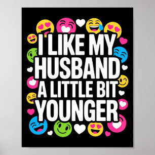 Ik vind mijn man een beetje jonger leuk Funny Sayi Poster