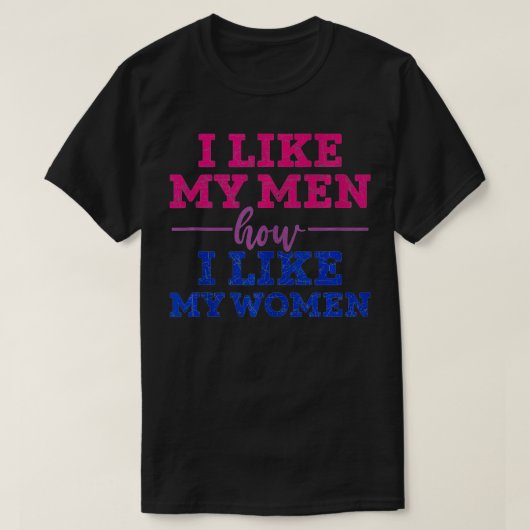 Ik vind mijn mannen zoals ik mijn vrouwen leuk vin t-shirt (Design voorkant)