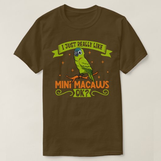 Ik vind mijn Mini Macaw echt leuk T-shirt (Design voorkant)