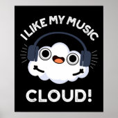 Ik vind mijn muziek Cloud Grappig Weer Pun Donkere Poster (Voorkant)