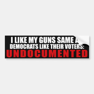 Ik vind mijn Pistolen hetzelfde als democraten zoa Bumpersticker