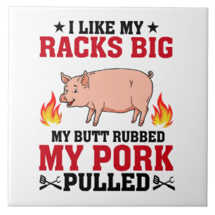 Ik vind mijn rekken grote BBQ, Butt Pork citaat Tegeltje