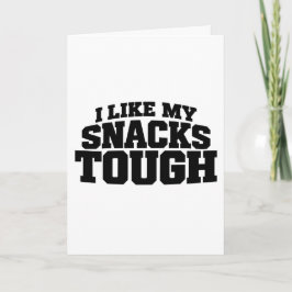 Ik vind mijn snacks taai Grappige Beef Jerky-spreu Kaart
