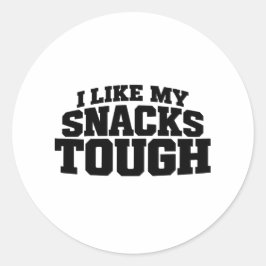 Ik vind mijn snacks taai Grappige Beef Jerky Spreu Ronde Sticker