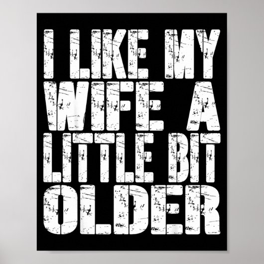 Ik vind mijn vrouw een beetje ouder Grappige spreu Poster (Voorkant)