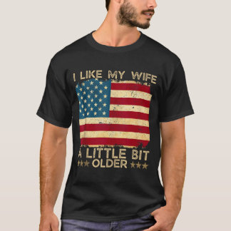 Ik vind mijn vrouw een beetje ouder Grappige spreu T-shirt