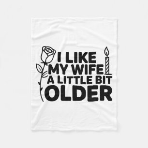 Ik vind mijn vrouw een beetje ouder leuk grappige fleece deken