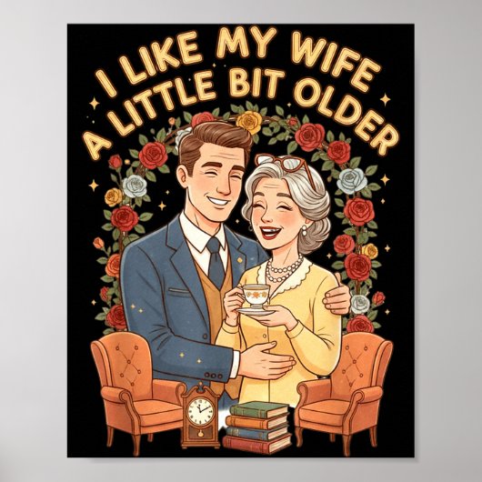 Ik vind mijn vrouw een beetje ouder leuk grappige poster (Voorkant)