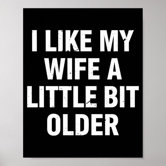 Ik vind mijn vrouw een beetje ouder leuk Grappige Poster (Voorkant)