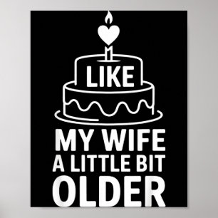 Ik vind mijn vrouw een beetje ouder leuk grappige poster