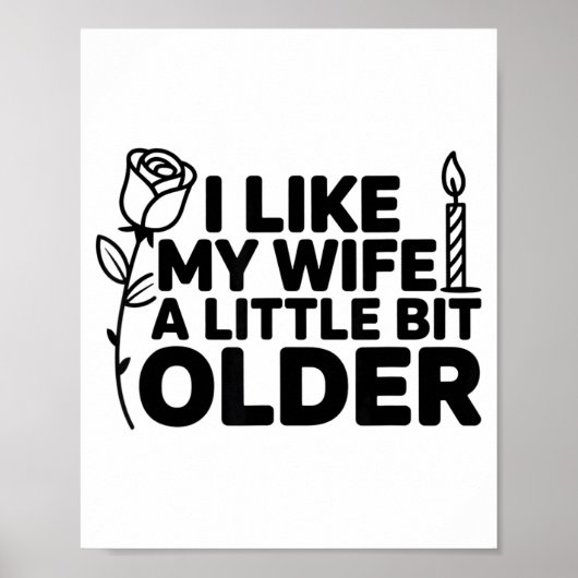 Ik vind mijn vrouw een beetje ouder leuk Grappige Poster (Voorkant)