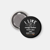 Ik vind moordshows comfortabele kleding bijpassend magneet (Voorkant / Achterkant)