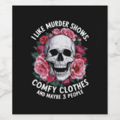 Ik vind moordshows comfortabele kleding grappige H Wijn Etiket (Enkel label)