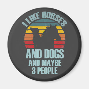 Ik vind paarden en honden leuk en misschien 3 mens magneet