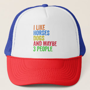 Ik vind paarden honden en misschien 3 mensen leuk trucker pet