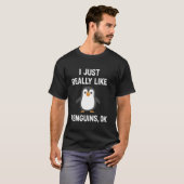 Ik vind pinguïns gewoon echt leuk, oké t-shirt (Voorkant volledig)