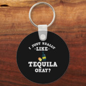 Ik vind tequila gewoon echt leuk Funny Quote Sleut Sleutelhanger (Voorkant)