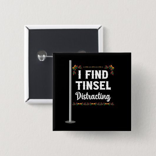 Ik vind Tinsel afleidend kerstfeest Vierkante Button 5,1 Cm (Voorkant /achterkant)