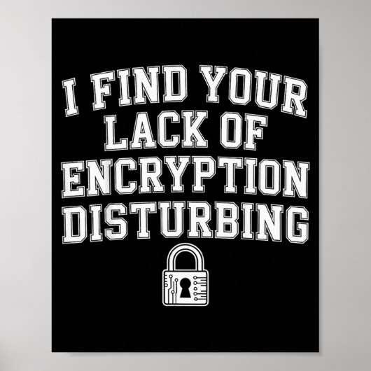 Ik vind uw gebrek aan encryptie verontrustend - poster (Voorkant)