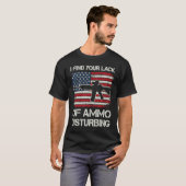 Ik vind uw gebrek aan munitie verontrustend AR15 T-shirt (Voorkant volledig)