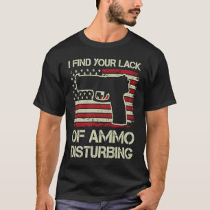 Ik vind uw gebrek aan munitie verontrustend VS Pi T-shirt