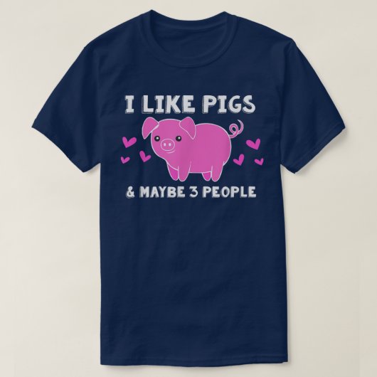 IK VIND VARKENS EN MAYBE 3 MENSEN Funny Pig Lover  T-shirt (Design voorkant)