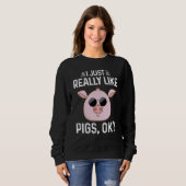 Ik vind varkens gewoon echt leuk Ok Cute biggetje Trui (Voorkant volledig)
