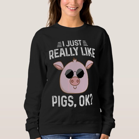 Ik vind varkens gewoon echt leuk Ok Cute biggetje Trui (Voorkant)