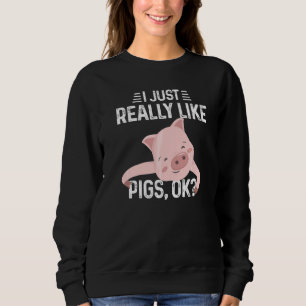 Ik vind varkens gewoon echt leuk Ok Cute biggetje  Trui
