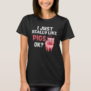 Ik vind varkens gewoon echt leuk ok varkenshouders t-shirt