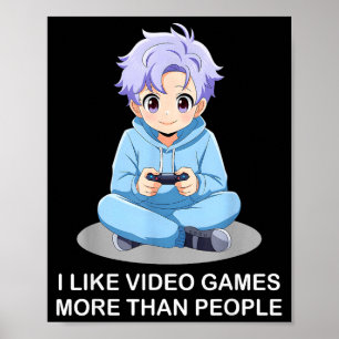 Ik vind videogames leuker dan mensen Funny Gamer A Poster