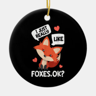Ik vind vossen gewoon echt leuk OK Funny Vosliefhe Keramisch Ornament